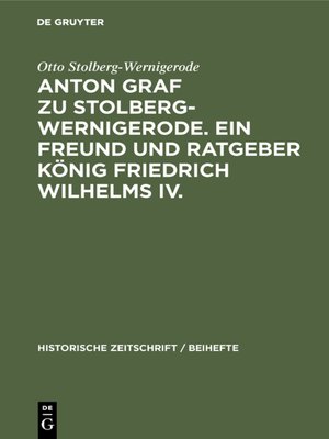 cover image of Anton Graf zu Stolberg-Wernigerode. Ein Freund und Ratgeber König Friedrich Wilhelms IV.